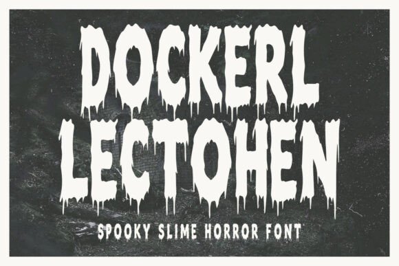Dockerl Lectohen: The Ultimate Slime Display Font