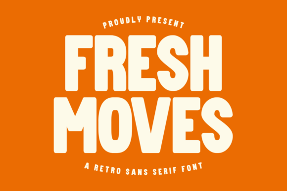 Fresh Moves: The Retro Display Font for Bold Brands