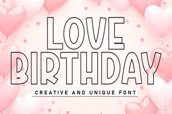 Love Birthday Font for High-Impact Campaigns