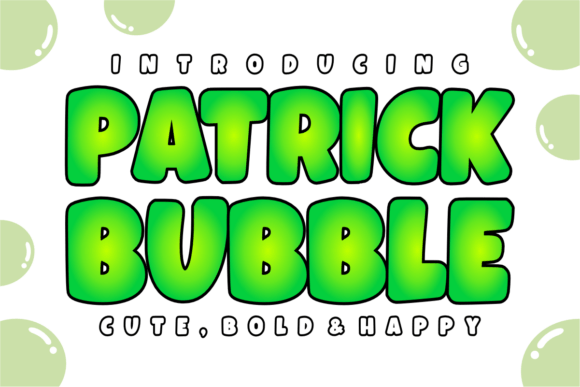 Patrick Bubble: A Playful Display Font for Editors